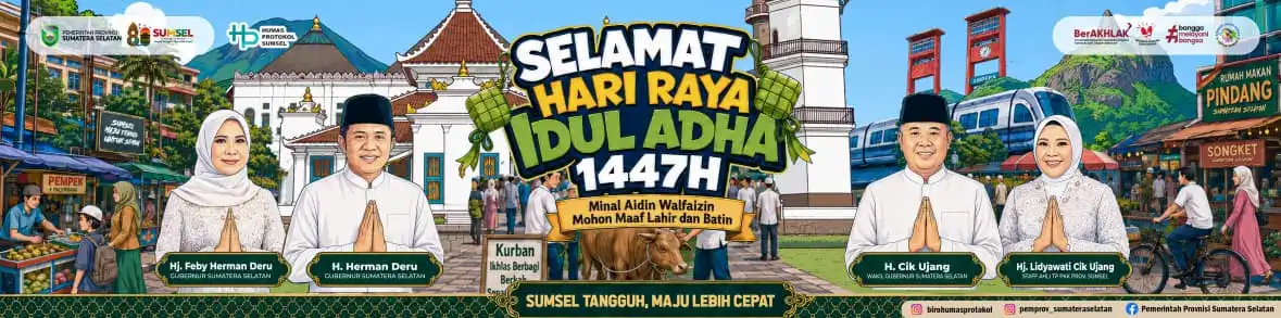 SUMSEL MAJU TERUS UNTUK SEMUA Pemerintah Provinsi Sumsel